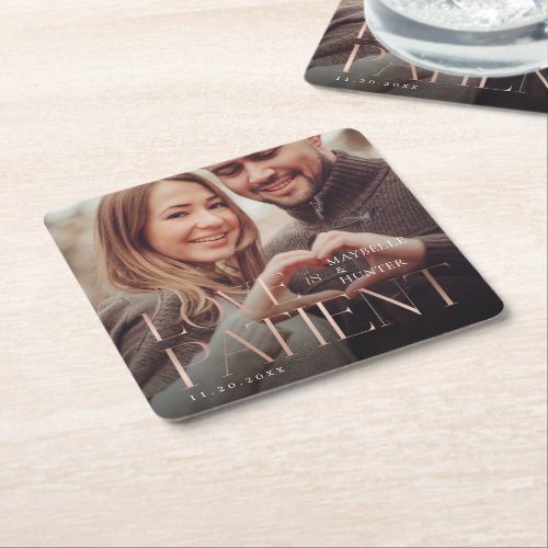 Modern Minimal Love is Patient Rose Gold Photo Square Paper Coaster