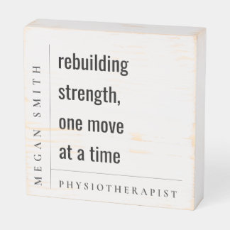 Modern Minimal Motivational Physiotherapist Gift Wooden Box Sign