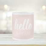 Modern Minimal Pastel Pink Hello And You Name Frosted Glass Coffee Mug<br><div class="desc">Modern Minimal Pastel Pink Hello And You Name</div>