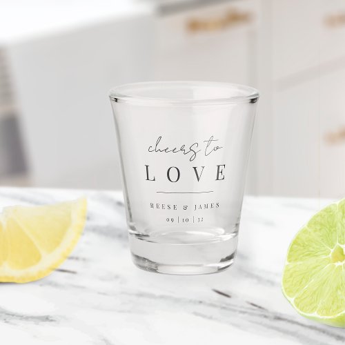 Modern Minimal Script Cheers to Love Wedding Shot Glass