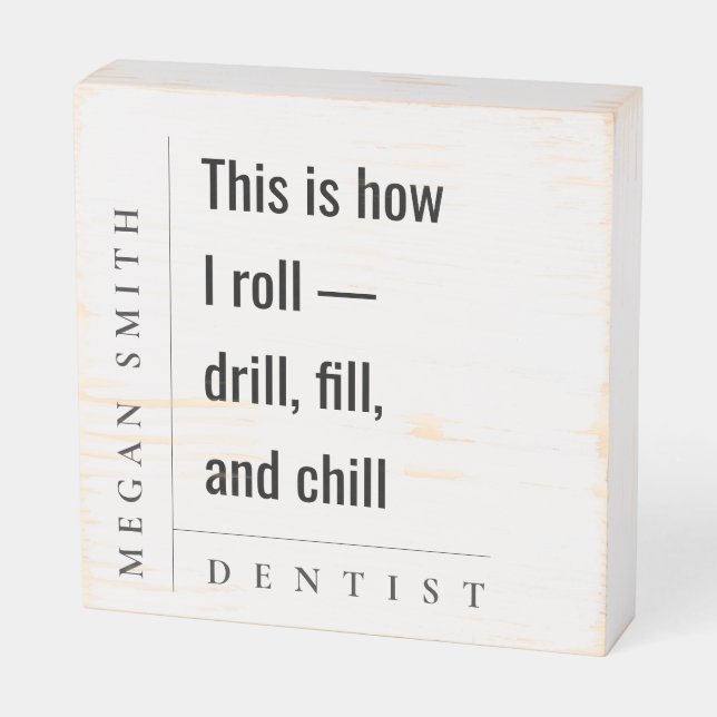Modern Minimal Simple Bold Funny Dentist Gift Wooden Box Sign (Angled Horizontal)