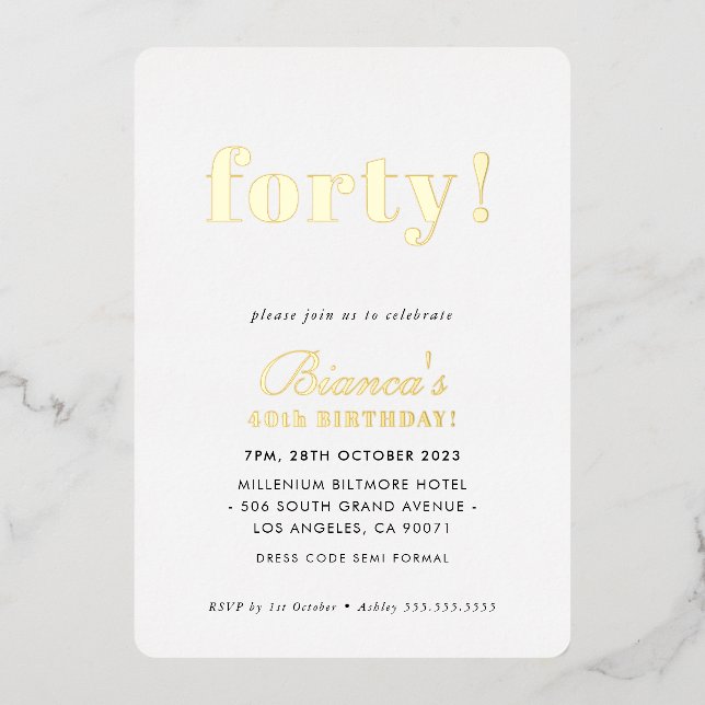 MODERN MINIMAL simple chic forty birthday gold Foil Invitation (Front)