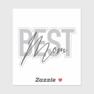 Modern, minimal, simple, cool design of Best Mom Sticker
