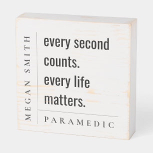 Modern Minimal Simple Motivational Paramedic Gift Wooden Box Sign