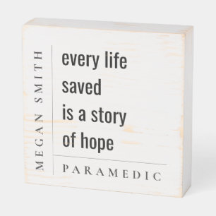 Modern Minimal Simple Motivational Paramedic Gift Wooden Box Sign