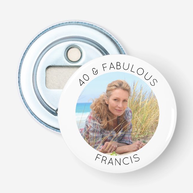 Modern Minimalist 40 & Fabulous Photo Bottle Opener (Front)