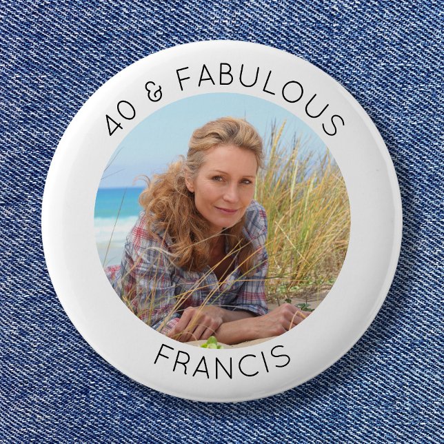 Modern Minimalist 40 & Fabulous Photo Button (Modern Minimalist 40 & Fabulous Photo Button)