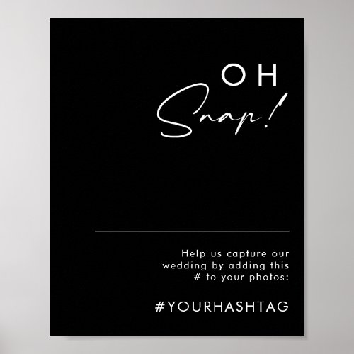 Modern Minimalist  Black Oh Snap Wedding Hashtag Poster