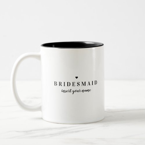 Modern Minimalist Black  White Bridesmaid Wedding Two_Tone Coffee Mug
