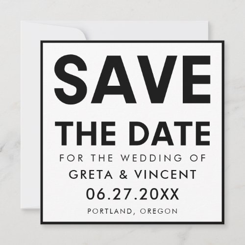 Modern minimalist bold Black and white square Save The Date