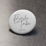 Modern minimalist Bride tribe Button<br><div class="desc">Get some cool personizable bachelorette paty gifts while waiting for the big day.</div>