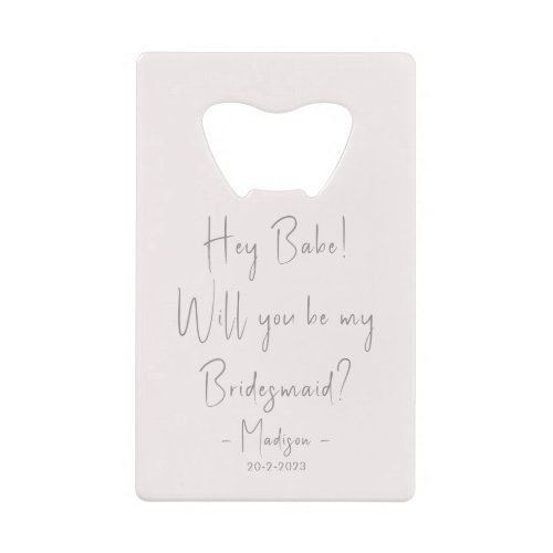 Modern Minimalist Bridesmaid Proposal Script Blush Credit Card Bottle Opener
