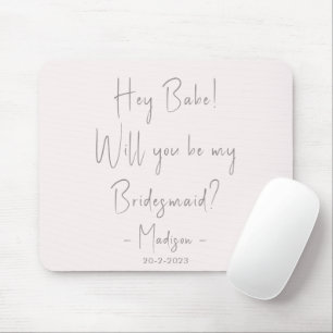 Modern Minimalist Bridesmaid Proposal Script Blush Mouse Pad