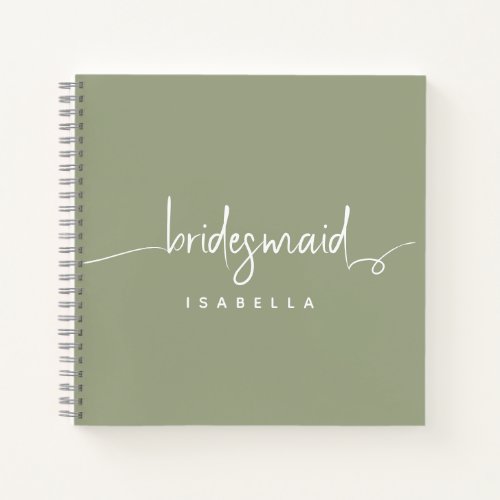 Modern Minimalist Bridesmaid Script Sage Green Notebook