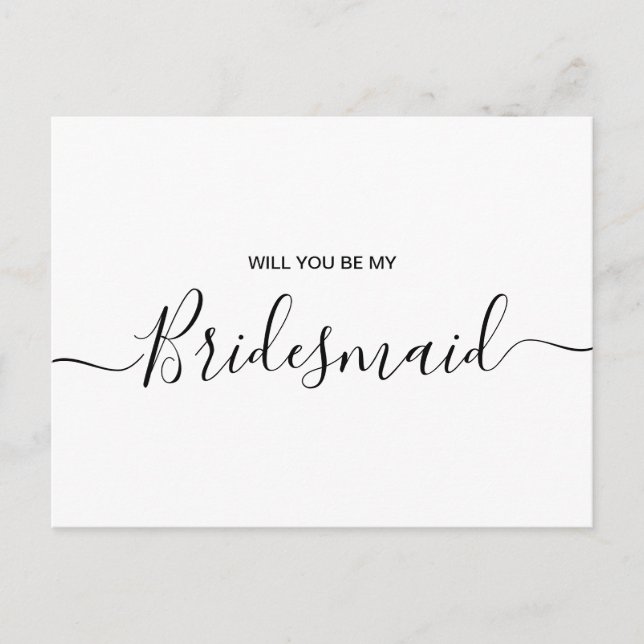 Modern Minimalist Calligraphy Bridesmaid Proposal Invitation Postcard (Front)