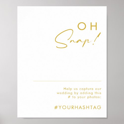Modern Minimalist Gold Font Oh Snap Hashtag Poster