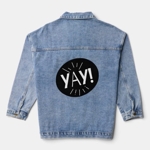 Modern minimalist Motivate Text  YAY  Denim Jacket