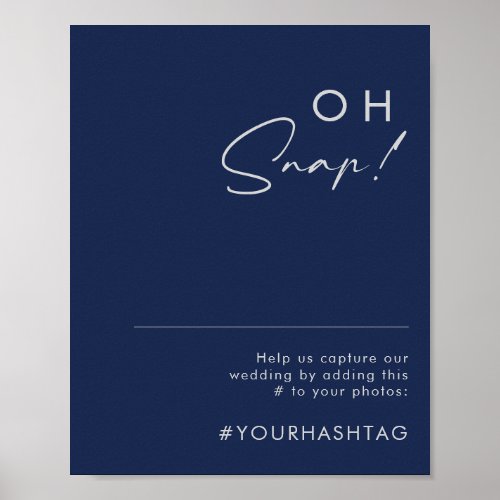 Modern Minimalist Navy Blue Silver Oh Snap Hashtag Poster