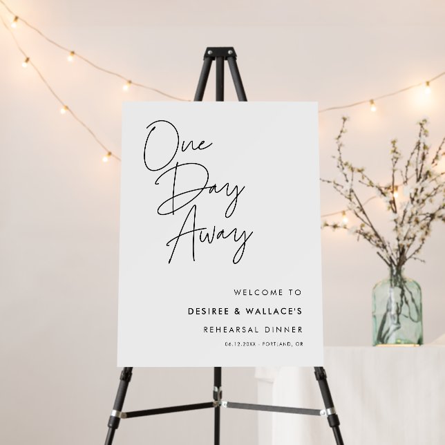 Modern Minimalist One day away Rehearsal dinner Foam Board (In Situ (Stand))