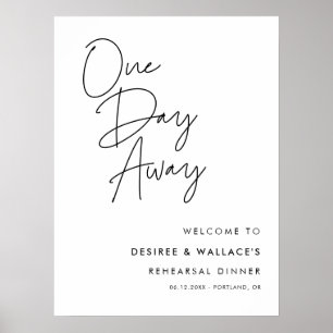 Modern Minimalist One Day Away Rehearsal Dinner Poster