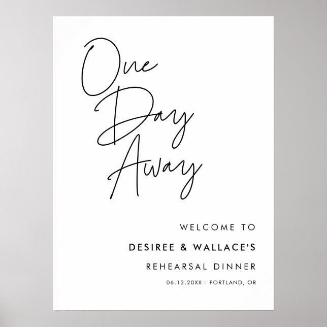 Modern Minimalist One Day Away Rehearsal Dinner Poster (Front)