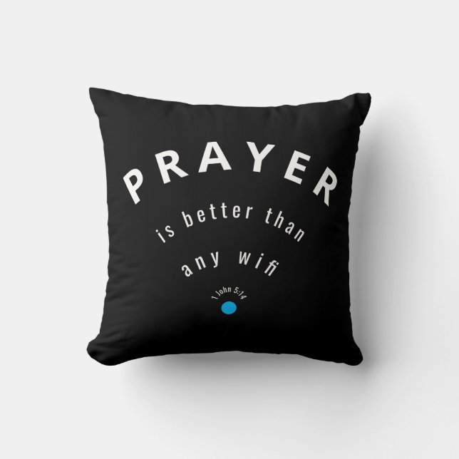 Modern Minimalist PRAYER BETTER THAN WIFI Black Throw Pillow (Front)