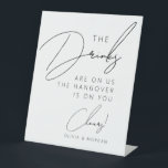 Modern Minimalist Script Funny Wedding Drinks Pedestal Sign<br><div class="desc">Modern Minimalist Script Funny Wedding Drinks Pedestal Sign</div>