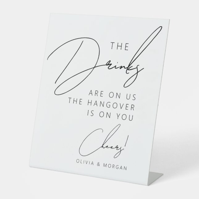 Modern Minimalist Script Funny Wedding Drinks Pedestal Sign (Front)
