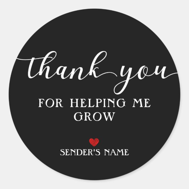 Modern, Minimalist Thank You For Helping Me Grow Classic Round Sticker (Front)