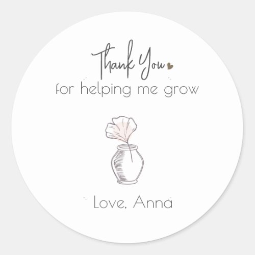 Modern Minimalist Thank You For Helping Me Grow Classic Round Sticker