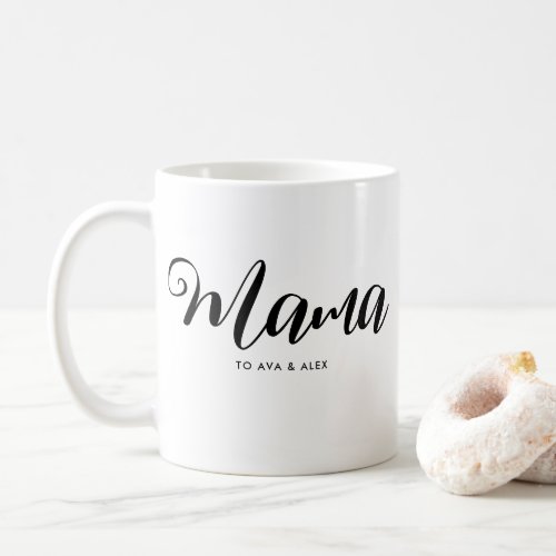 Modern Minimalist with names Mothers Day Mama to Coffee Mug