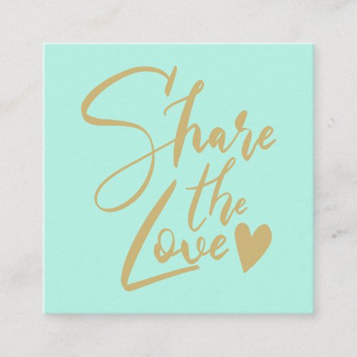 Modern mint gold share the love script typography referral card