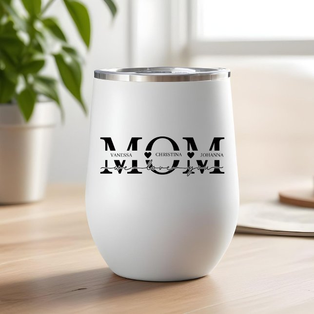 Modern Mom Kids Names Mother's Day Thermal Wine Tumbler (Creator Uploaded)