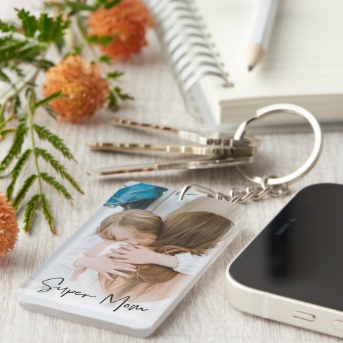 Modern Mom Photo  Super Mom Text  Gift For Mom Keychain