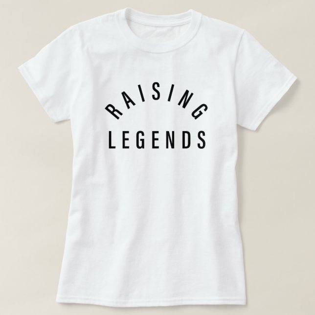 Modern Mom | Raising Legends Mother's Day Gift T-Shirt (Design Front)