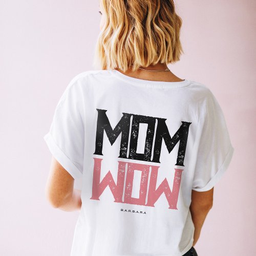 Modern Mom Wow Single Mom Strong Mom Women T_Shirt
