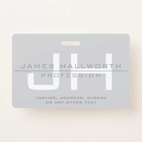 Modern Monogrammed Initials or other text Grey Badge