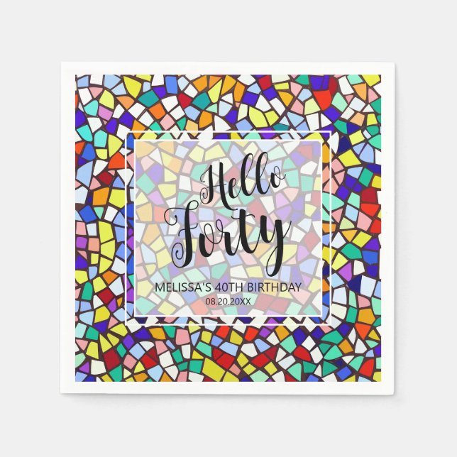 Modern Mosaic Colorful Hello Forty 40th Birthday Napkins (Front)