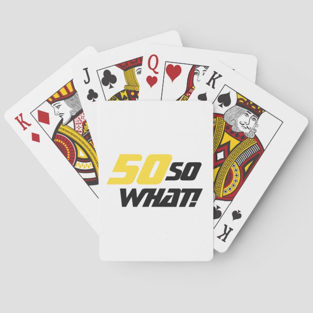 Modern Motivational 50 so what / 50th Birthday Poker Cards (Back)
