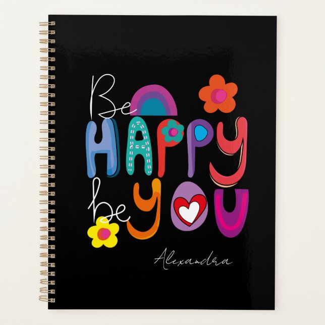 Modern Motivational Be Happy Be You Custom  Planner (Front)