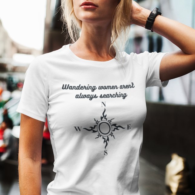 Modern Motivational Wandering Women Compass T-Shirt (Creator Uploaded)