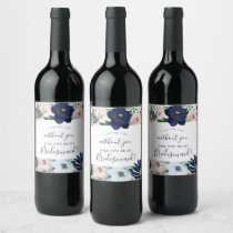 Modern Nautical | Floral Bridesmaid Proposal Wine Label