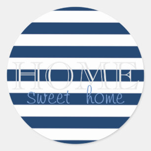 Modern Navy Blue Stripes ,Home Sweet Home Classic Round Sticker