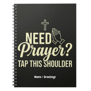 Modern Need Prayer? Tap This Shoulder Christian Notebook
