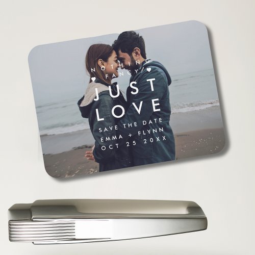 Modern Nothing Fancy Just Love Photo Save the Date Magnet