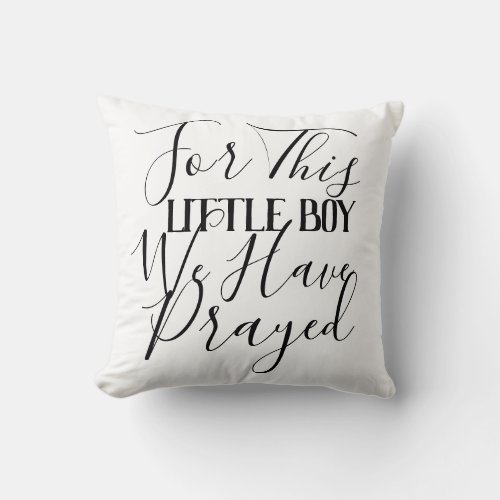 Modern Nursery Baby Boy I Have Prayed Scripture Throw Pillow