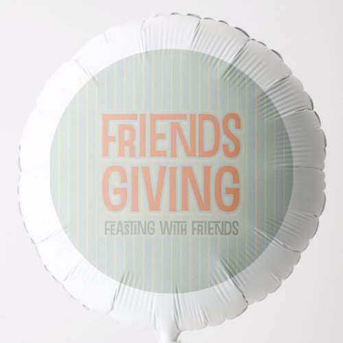 Modern Orange Friendsgiving Friends Thanksgiving Balloon