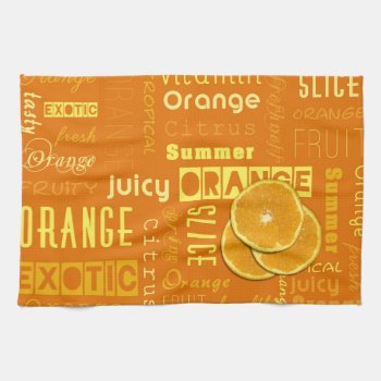 Modern Orange Typography Fruit Slice Kitchen Towel by SorayaShanCollection at Zazzle