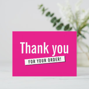MODERN ORDER INSERT business thank you hot pink