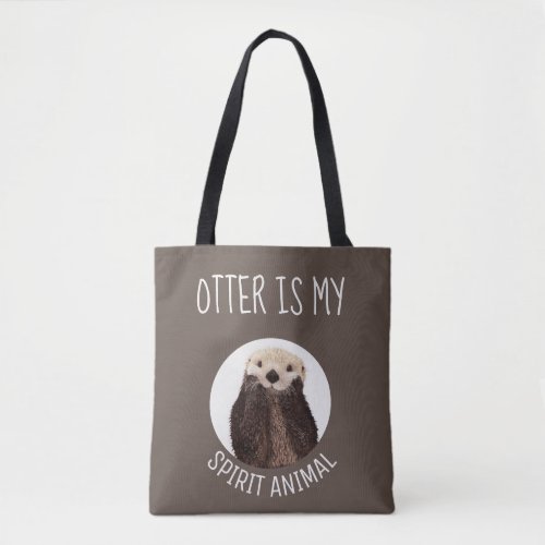 Modern Otter is my Spirit Animal Brown Tote Bag